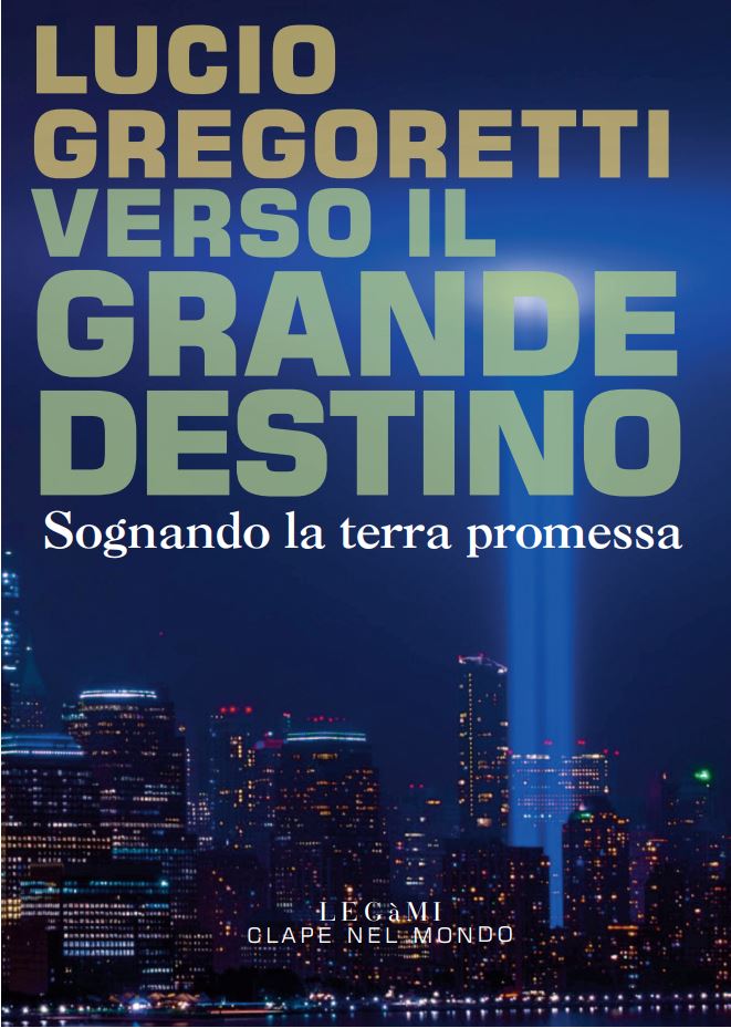 Verso il grande destino di Lucio Gregoretti Verso il grande destino di Lucio Gregoretti