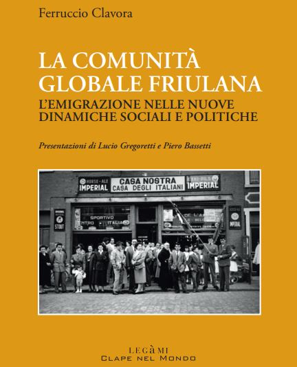 Ferruccio Clavora, La comunità globale friulana Ferruccio Clavora, La comunità globale friulana